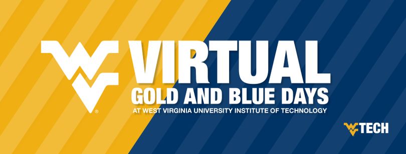 A graphic that says "Virtual Gold and Blue Days at West Virginia University Institute of Technology"